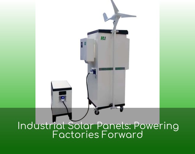 Industrial Solar Panels: Powering Factories Forward